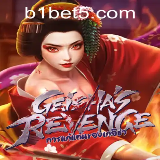 Exploring GeishasRevenge: An Engaging Journey with b1bet