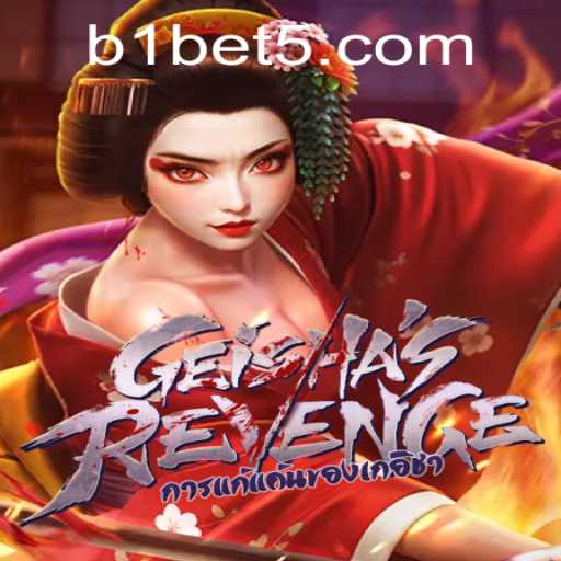 Exploring GeishasRevenge: An Engaging Journey with b1bet
